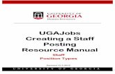 UGAJobs Creating a Staff Posting Resource Manual · 2018-12-03 · resume or cover letter). The Supporting Documents feature must be enabled on each individual job posting. This feature