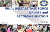 FINAL RESTART TASK FORCE UPDATE and RECOMMENDATION€¦ · Task Force routine communications, Various and flexible communication modalities, Emergency communication, District hotlines.
