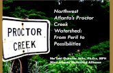 Northwest Atlanta's Proctor Creek Watershed: From …...This presentation outlines the West Atlanta Watershed Alliance's plan for Proctor Creek Watershed Keywords west atlanta watershed