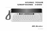 USING YOUR UNIPHONE 1000 - Payphone.com · Installing a battery (not included) will allow you to use the Uniphone 1000 for 30-45 minutes of normal use during a power outage. Use a