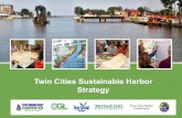 Twin Cities Sustainable Harbor Strategy · Summary of Top IDEAS. 1) DEVELOPMENT: •Diverse Housing, Socio-Economic Diversity, Mid-Income Housing, Multi-Use Housing •Destination