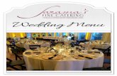 Wedding Menu - Marcus Center · 2019-02-14 · Select sweets including petite pastries, chocolate tuxedo strawberries, mini tarts and éclairs, indulgent chocolates, Sciortino’s