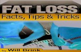 Fat Loss Facts, Tips and Tricks - Bully Xtreme · 2018-07-25 · Title: Fat Loss Facts, Tips and Tricks Author: Will Brink Created Date: 3/18/2008 9:06:30 AM