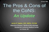 The Pros & Cons of the CoNS: An ... The Pros & Cons of the CoNS: An Update Arick P. Sabin, DO, MPH,