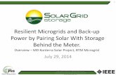 Resilient Microgrids and Back-up Power by Pairing Solar With … · 2014-07-29 · Power by Pairing Solar With Storage Behind the Meter. Overview – MD Konterra Solar Project, ...