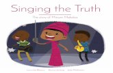 Singing the Truth - Booksie€¦ · The story of Miriam Makeba Singing the Truth: the story of Miriam Makeba Illustrated by Louwrisa Blaauw Written by Jade Mathieson Designed by Bianca