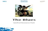 Blues in A - JamPod Blues Scheme... · Make it moody and use descriptive language but don’t get too complex. Most ‘Blues’ songs are pretty simple which helps them to be catchy.