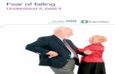 Fear of falling · by stopping us enjoying life to the full. Living with a fear of falling can create a lot of worry to family members, friends and ... having a hobby (although these