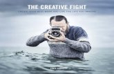 THE CREATIVE FIGHT - pearsoncmg.com...creativity is a much more interesting and adventurous ride. To become more creative we need to unlearn old ideas—like the idea that creativity