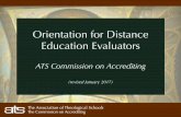 Orientation for Distance Education Evaluators · 40+ ATS schools offer degree programs completely (2/3) or almost completely (1/3) online. Those online programs are approved as exceptions