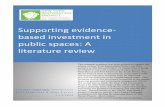 Supporting*evidence/ basedinvestment*in …...Supporting*evidence/ basedinvestment*in public*spaces:A* literaturereview* * Lori Fingerhut & Gina Lovasi 2/13/2015 This research synthesis