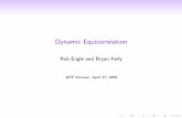 Dynamic Equicorrelation - NYUpages.stern.nyu.edu/~bkelly/deco_QFE_slides.pdf · Equicorrelation arises naturally in many nancial applications. DECO in Action: Homogeneous 1-Factor