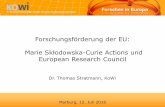 Forschungsförderung der EU: Marie Skłodowska-Curie Actions … · ERC: Ausschreibungen 2016/17 Förderlinie Referenz-datum Öffnung Deadline Budget (EUR) Starting Grants 1. Jan