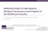 INTRODUCTION TO FAIR HEALTH: Bringing Transparency and ......Benchmark Development ... MISSION: to bring clarity to healthcare costs and health insurance information ... Impact of