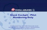 Glass Cockpit - Pilot Monitoring Duty · Glass Cockpit - Pilot Monitoring Duty Capt. Howard Ting, B737-800 Check pilot Assist. ... flight path data, configuration status, automation