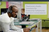Plantronics Audio Solutions for Enterprise Softphones · 2 . Features adaptive power, which optimizes for range and talk time to save battery life and maximize density . 3. Performance