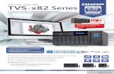 6/8/12-bay Turbo vNAS TVS-x82 Series TVS...multi-tier configurations with Qtier (QNAP's auto-tiering technology). The TVS-x82 series supports 2242, 2260, 2280 and 22110 form factors