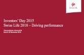 Investors’ Day 2015 Swiss Life 2018 – Driving performance · Investors' Day, 25 November 2015 | Swiss Life 2018 - Driving performance. 272 406 2011. SL 2015 Amb. 2014 … based