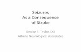 Seizures Post Stroke - Piedmont · subsequent post-stroke epilepsy were seizure-free for at least 1 year with the majority of patients being treated with a single drug. Semah F, Picot