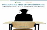 PREVENTING MISSED OPPORTUNITY...2016/09/08  · Preventing Missed Opportunity: Taking Collective Action to Confront Chronic Absence In the United States, the promise of an equal opportunity