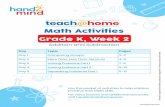 teach hom e home · Grade K, Week 2 Addition and Subtraction Day Topic Pages Day 1 Comparing Groups 2–3 Day 2 More Than, Less Than, Same As 4–6 Day 3 Joining Problems Part 1 7–8