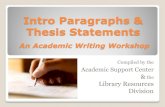 Intro Paragraphs & Thesis Statementsfiles-do-not-link.udc.edu/docs/asc/Writing_WS... · Thesis Statements An Academic Writing Workshop Compiled by the Academic Support Center & the