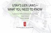 UTAH’S LIEN LAWS – WHAT YOU NEED TO KNOW · Among other changes to the mechanics lien statute, this amendment requires the filing of a Preliminary Notice in order to hold a valid