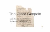 The Other Gospels - Biblical Research Institute · gospels that Constantine attempted to eradicate managed to survive. The Dead Sea Scrolls were found in the 1950s hidden in a cave