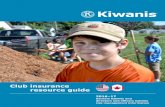 Club insurance resource guide · • Kiwanis Endowment Funds (Canada) • Key Club Alumni • Circle K International Alumni LIMIT OF LIABILITY The combined single limit per occurrence