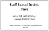 SLAM Baseball Troubles Cards...SLAM Baseball Troubles Cards Junior High and High School Language Elicitation Cards Crowley and Baigorri SLAM (School age Language Assessment Measures)