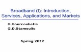 Broadband (I): Introduction, Services, Applications, and ... · buying services from N1, N2 •B is a customer of Provider 2 using access service S2 Customer B: buys (P2, S2) Provider