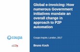 Global e-invoicing: How numerous Government initiatives ... · • Define O2C and P2P strategy, considering internally disruptive innovation and externally legal requirements for