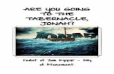 ARE YOU GOING TO THE TABERNACLE · 2019-05-19 · ARE YOU GOING TO THE TABERNACLE, JONAH? It is time for the Feast of Yom Kippur – Day of Atonement. It is a day of prayer and fasting.
