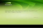OpenGL ES 2.0 Performance Guidelines for the Tegra Series OpenGL ES 2.0 makes dynamic character skinning