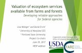 Valuation of ecosystem services available from farms and ...Leads: Lisa Wainger, UMCES Noel Gollehon, USDA NRCS John Loomis, Colorado State Robert Johnston, Clark U LeRoy Hansen, USDA