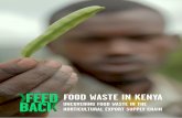 FOOD WASTE IN KENYA - feedbackglobal.org€¦ · export market: Development of local market for non traditional export products There is scope to increase local demand in Kenya for