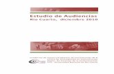 Estudio de Audiencias - UNRC · 2017-07-31 · Cuadernos de Temas y Problemas de Comunicación Nº 8 . Estudio de audiencias Río Cuarto 2010 1 El informe que sigue sistematiza información