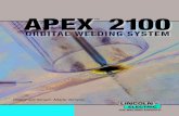 Apex 2100 Orbital Welding System - Lincoln Electric€¦ · 2100 Orbital Controller is a fully integrated and synchronized system for monitoring mechanical and magnetic oscillation,