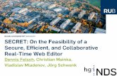 SECRET: On the Feasibility of a2017/05/09  · SECRET: ON THE FEASIBILITY OF A SECURE, EFFICIENT, AND COLLABORATIVE REAL-TIME WEB EDITOR | ASIACCS 2017 | 04/06/17 14 Evaluation •Google