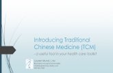 Introducing Traditional Chinese Medicine (TCM)€¦ · Coronavirus Update: Acupressure Self-help & Herbs. Definitions What is traditional Chinese medicine? Originated in China over