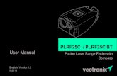BT PLRF25C / PLRF25C BT User Manual Pocket Laser Range Finder … · 2017-06-20 · The PLRF25C is a ruggedized, pocket size, handheld, one button operated laser range-finder with