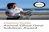 Joanna Toole Annual Ghost Gear Solutions Award · 1988-01-20 · Solutions Project Grant Award ‘Ghost gear’ – lost or abandoned fishing equipment - is one of the biggest threats