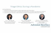 Triage Ethics During a Pandemic - Adventist Bioethics · Triage Ethics During a Pandemic Learning Objectives 1.Identify the differences between public health ethics and clinical ethics
