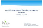 Certification-Qualification Breakout Session · FT-SKA Task Force July 2011 . ARA Amyris/Total SPK SKA GEVO, Cobalt/USN, UOP, LanzaTech, Swed Biofuels . Byogy, LanzaTech, Swed Biofuels