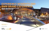 EXPERIENCE MOMENTS AND BMW BRAND EXPERIENCE. · 2020-07-23 · Mobility solutions of the BMW and BMW i brands, as well as current and future topics, e.g. automated driving, connectivity