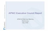 APNIC Executive Council Report · APNIC Executive Council Report APNIC22 Member Meeting Kaohsiung Sep 2006. APNIC EC Members •Akinori Maemura (Chair) Japan •Che-Hoo Cheng (Secretary)Hong