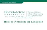 Career and Alumni Connections How to Network on LinkedIn · LinkedIn is a professional social media platform where members connect to keep in touch, follow companies, and network