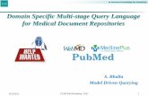 Domain Specific Multi-stage Query Language for Medical ...bhalla/ModelDrivenVer2.pdf · Use Web segmentation algorithm, Domain concepts Result Automatic creation of a User-level schema