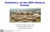 Pediatrics at the NIH Clinical Center · • Pediatrics accounts for ~13% of Clinical Center patient activity –Increased since 2014 (past 10% CC activity) Examples of CC Pediatric