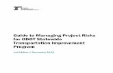 Guide to Managing Project Risks for ODOT Statewide ......projects have a plan for managing scope , schedule, and budget risks of the project. Additionally, applicable STIP projects